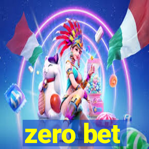 zero bet